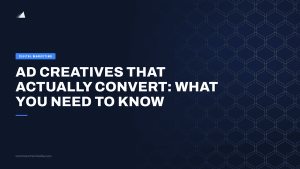 Ad Creatives that Actually Convert: What You Need to Know