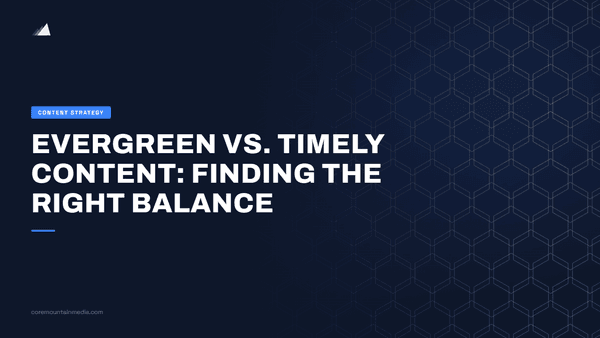 Evergreen vs. Timely Content: Finding the Right Balance